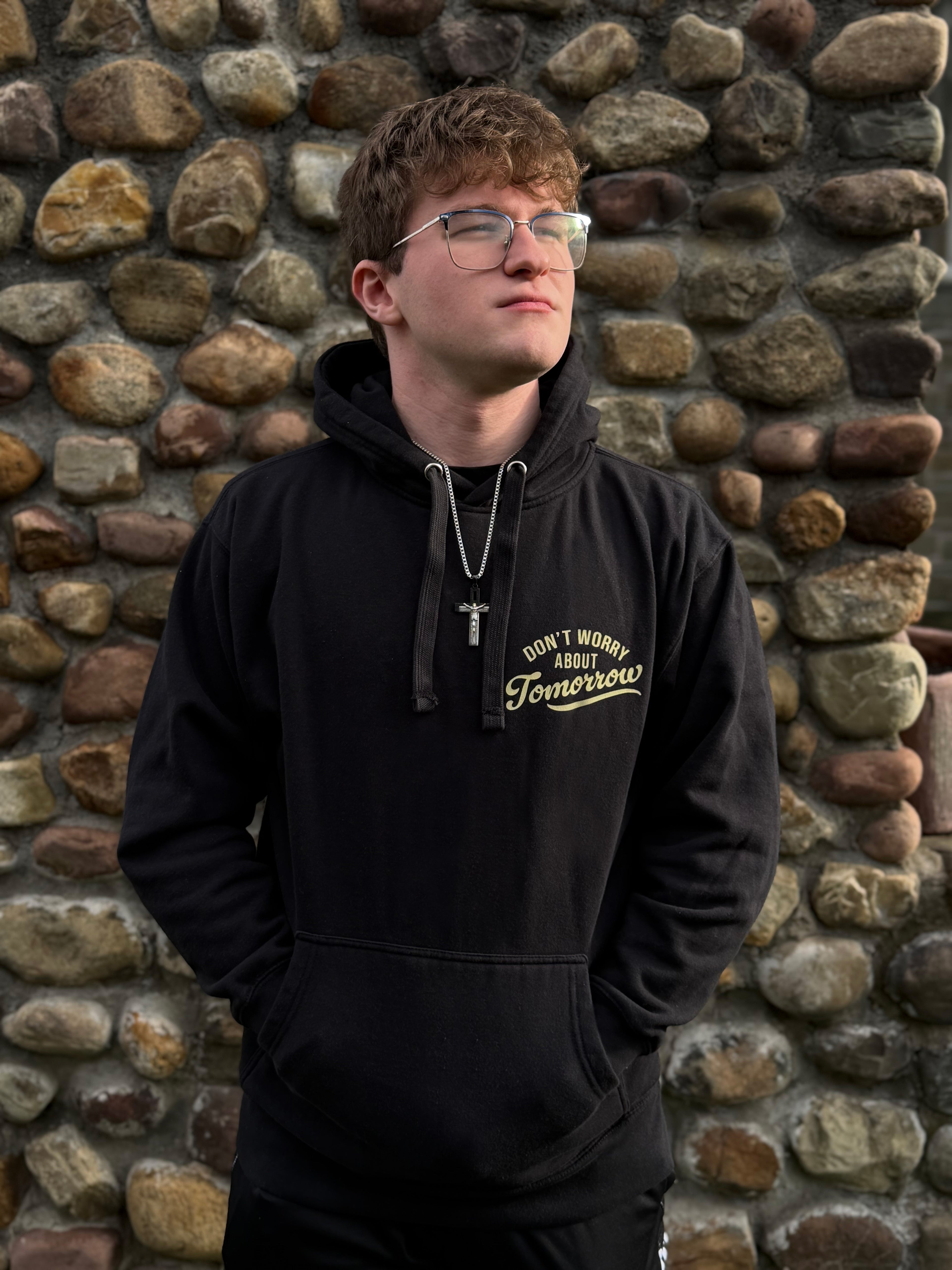 "Don't Worry About Tomorrow" Hoodie